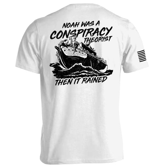 Noah was a Conspiracy Theorist then it Rained