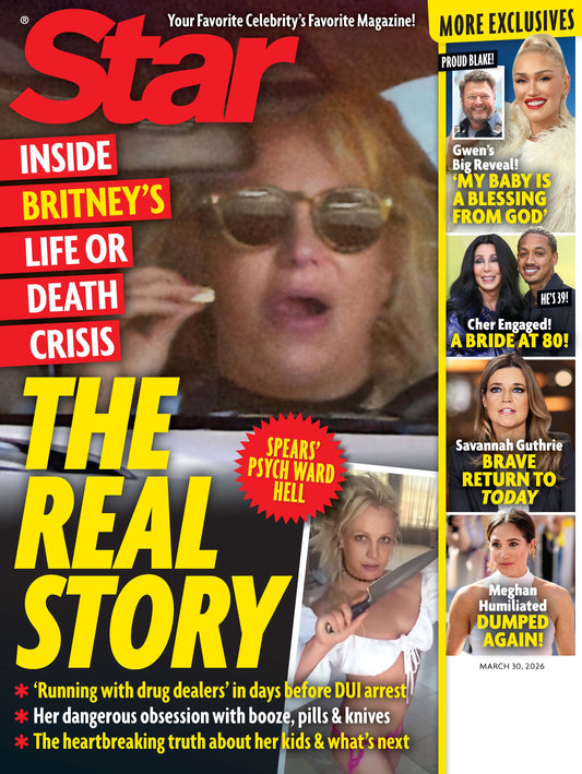 Star - 03.30.26: The Real Story, Inside Britney's Life Or Death Crisis, Gwen Stefani's Big Reveal, Cher Engaged, Savannah Guthrie's Brave Return To