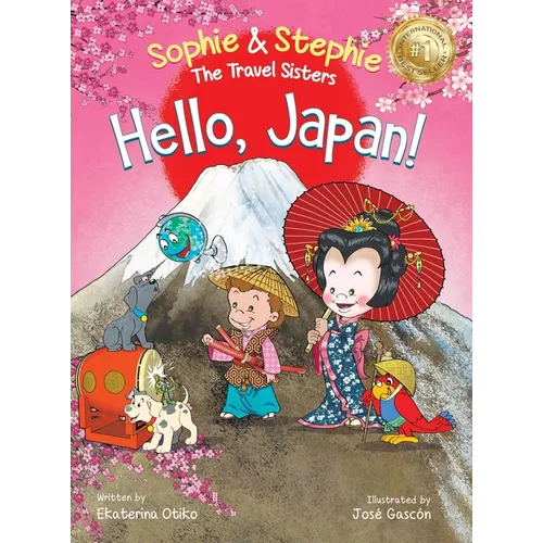 Hello, Japan!: A Fun and Educational Travel Book for Kids Ages 4-8 to Explore Culture, Language, and Landmarks