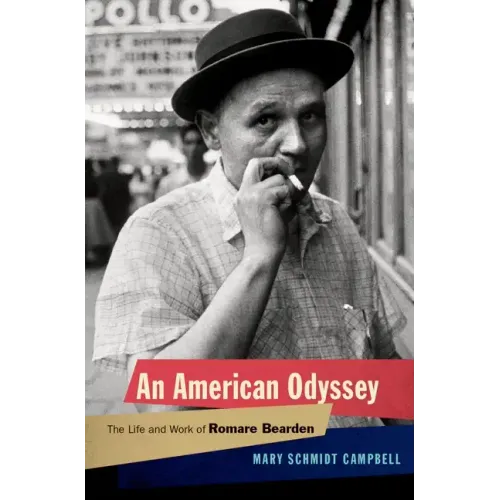 An American Odyssey: The Life and Work of Romare Bearden
