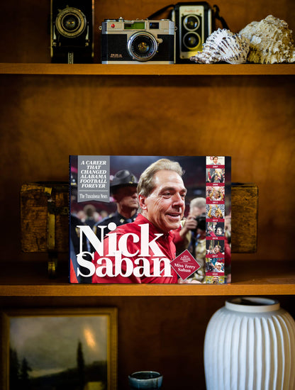 Nick Saban: A Career That Changed Alabama Football Forever Book