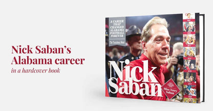 Nick Saban: A Career That Changed Alabama Football Forever Book