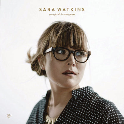 Sara Watkins – Young In All The Wrong Ways Music CD