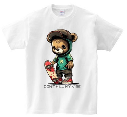 Teddy Don't Kill my Vibe DTG T Shirt Full color Edition