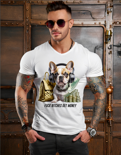 Frenchie Bitches Get Money Exclusive T-Shirts | Grooveman Music