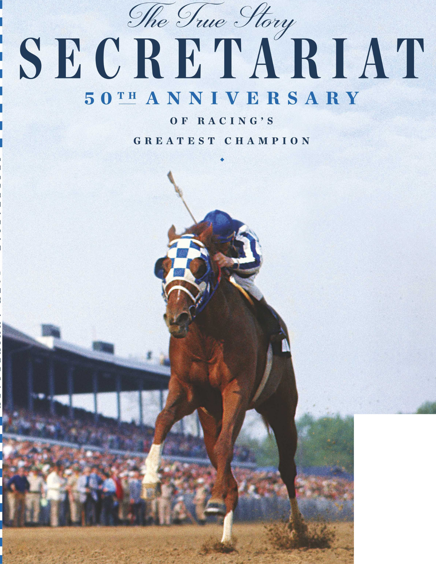 Secretariat - 50th Anniversary Of Horse Racing's Greatest Champion: The True Story