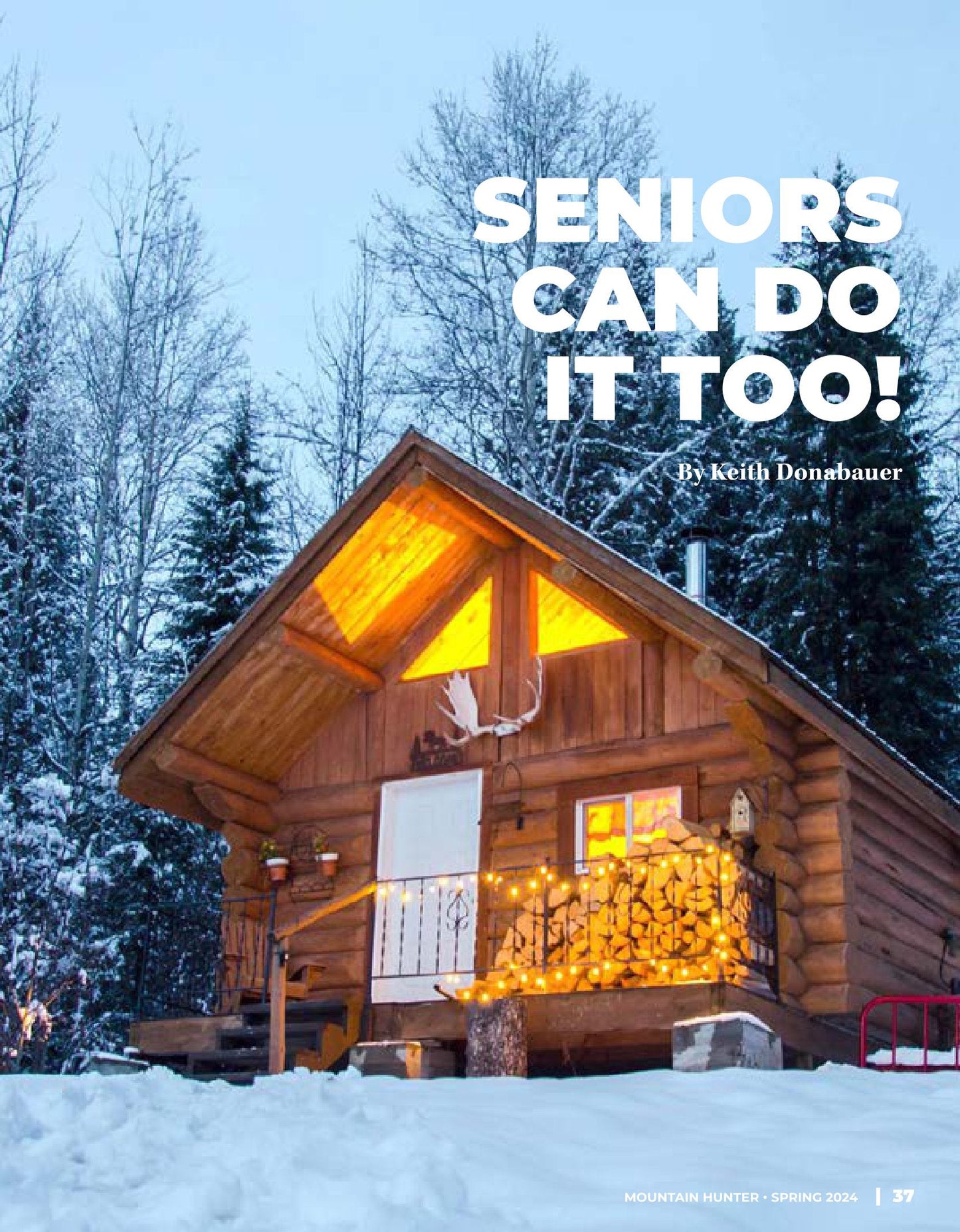 Mountain Hunter - Spring 2024: Stories From All Walks Of Life, Becoming A Huntress, Old Man Mountain, GOABC Convention, New School, Seniors Can Do It Too, The Sixty Year Dream, Story Contest & More!