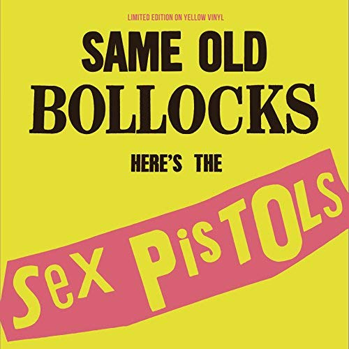 Sex Pistols  Same Old Bollocks Here'S The Sex Pistols: Limited Edition On Yellow Vinyl Vinyl Record
