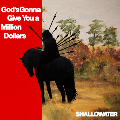 Shallowater – God's Gonna Give You A Million Dollars (LP Vinyl) Vinyl Record