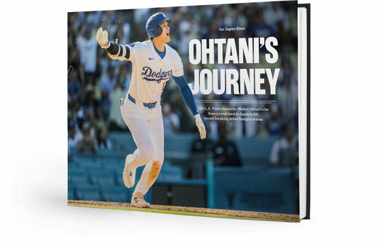 Ohtani's Journey: The L.A. Times Chronicles Shohei Ohtani's Rise From a Rural Town in Japan to His Record-Breaking Debut Dodgers Season Book