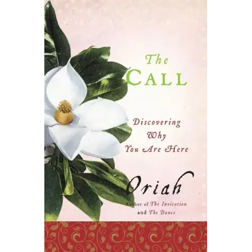 The Call: Discovering Why You Are Here