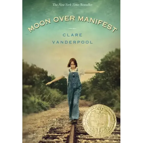 Moon Over Manifest: (Newbery Medal Winner)