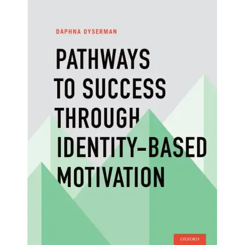 Pathways to Success Through Identity-Based Motivation