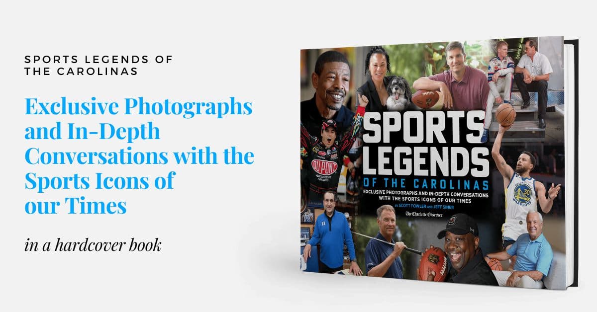 Sports Legends of the Carolinas: Exclusive Photographs and In-Depth Conversations with the Sports Icons of our Times Book