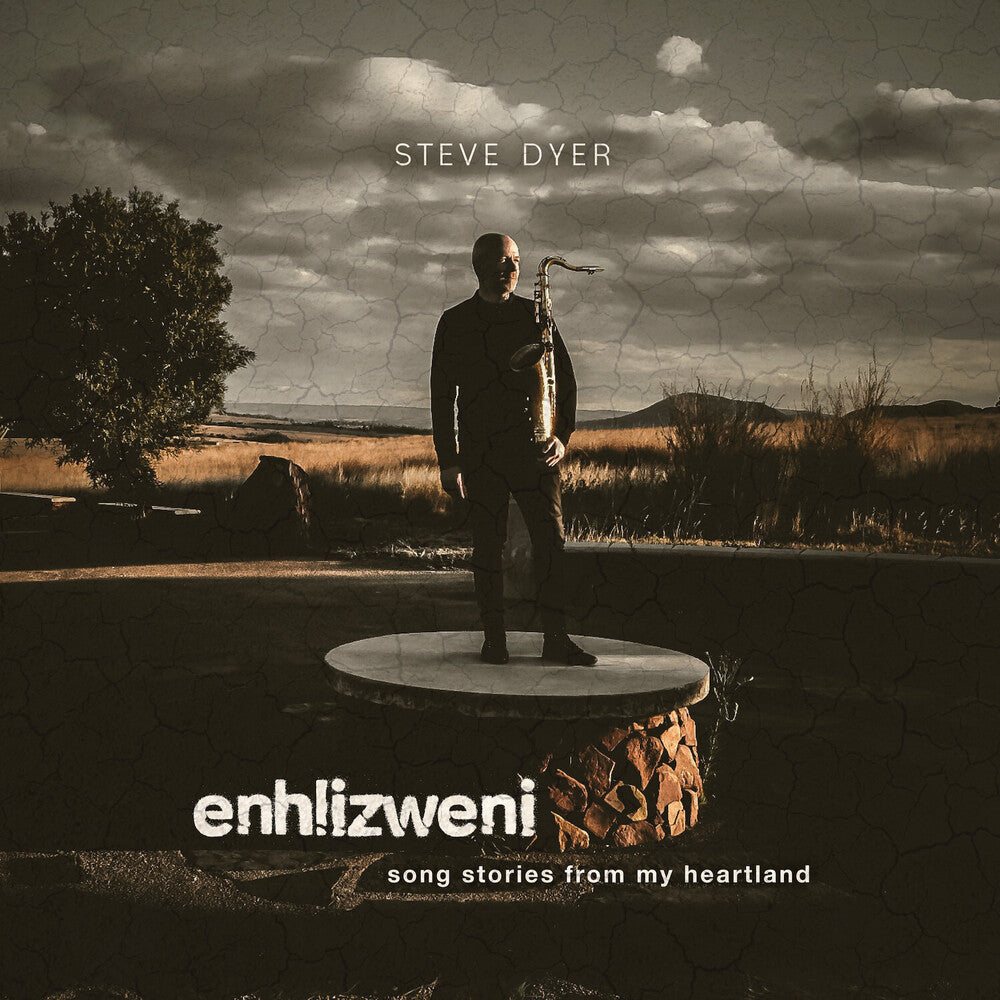 Steve Dyer – Enhlizweni: Song Stories From My Heartland Music CD