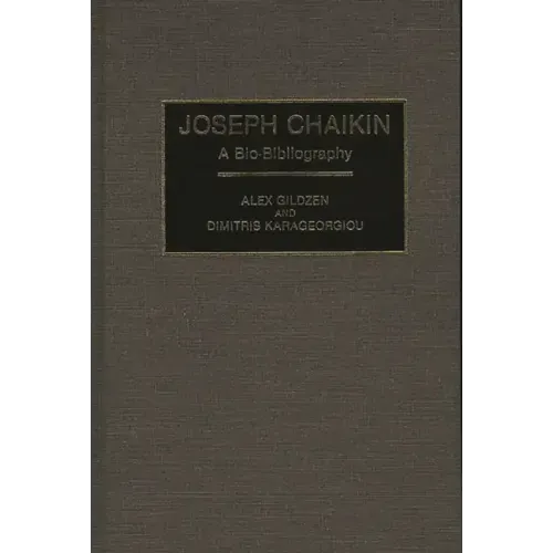 Joseph Chaikin: A Bio-Bibliography