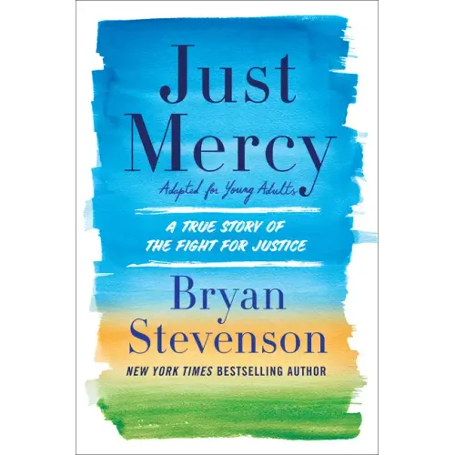 Just Mercy (Adapted for Young Adults): A True Story of the Fight for Justice