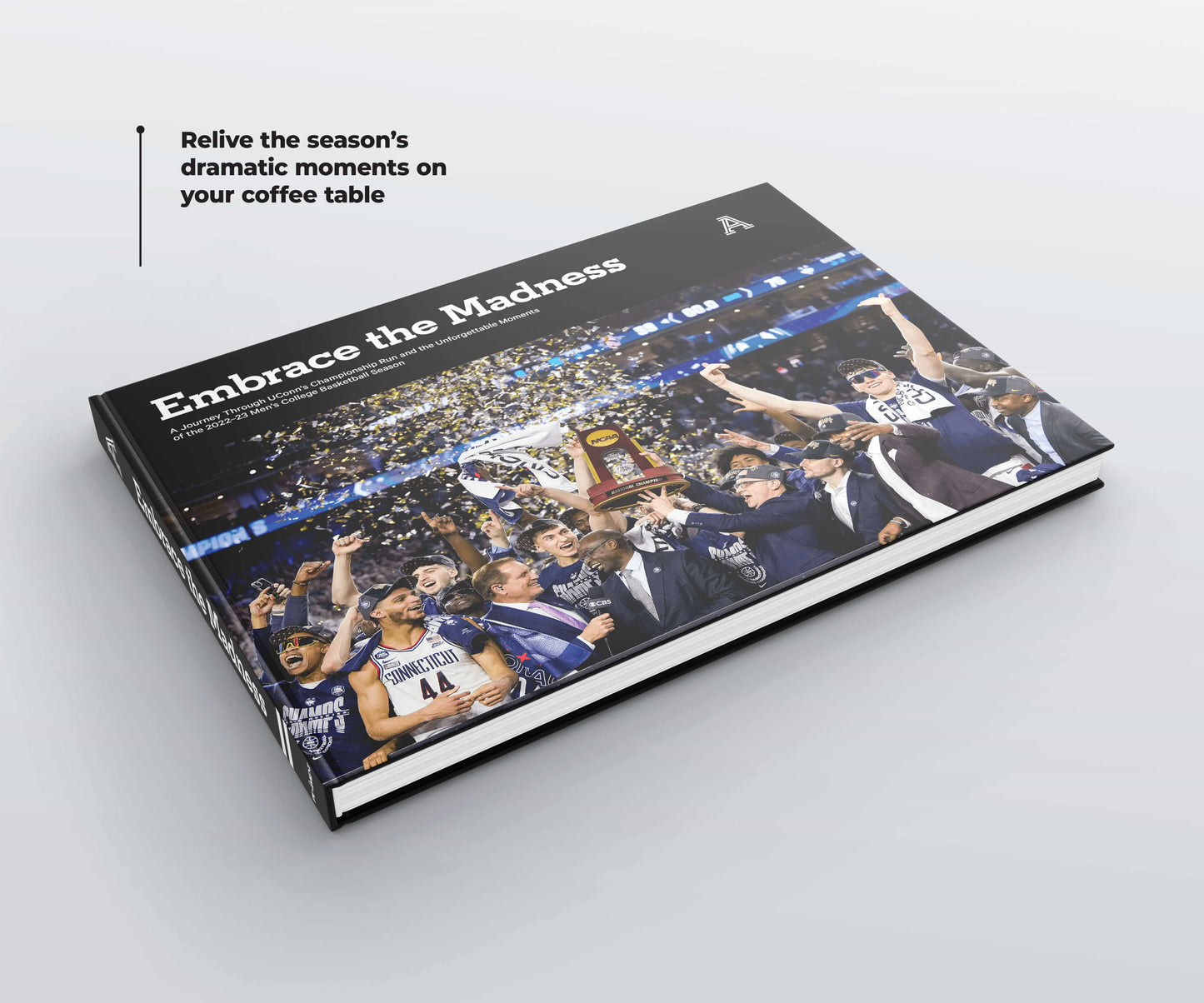 Embrace the Madness A Journey Through UConn’s Championship Run College Basketball Season Book
