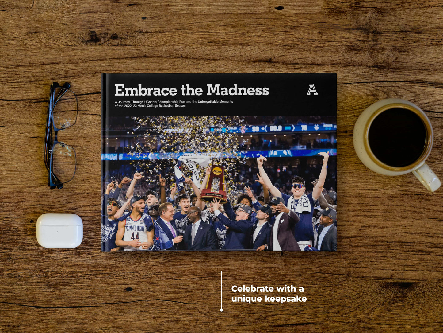 Embrace the Madness A Journey Through UConn’s Championship Run College Basketball Season Book