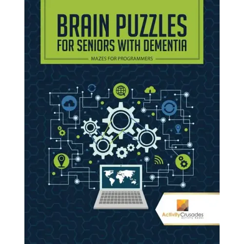 Brain Puzzles for Seniors with Dementia: Mazes for Programmers