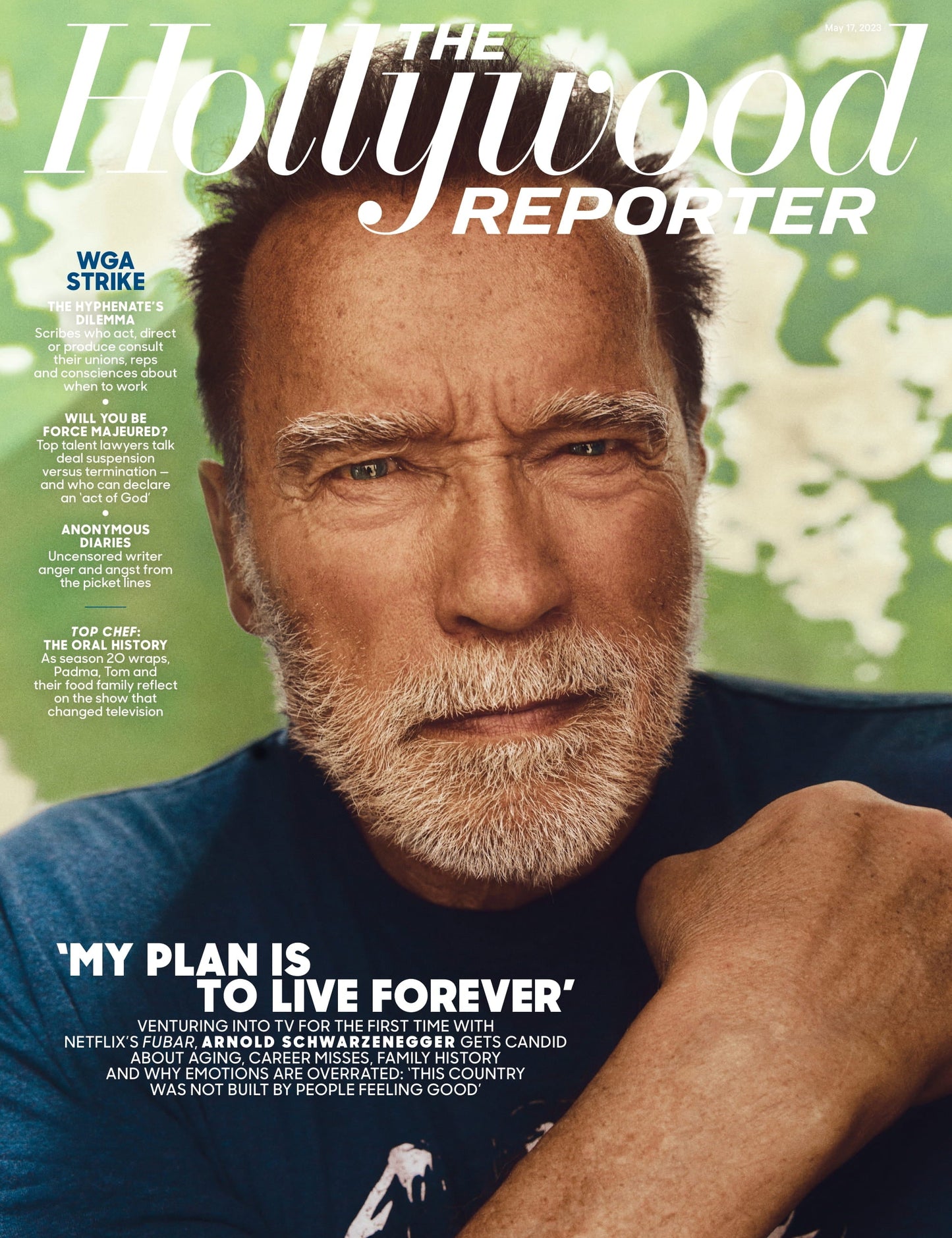 The Hollywood Reporter - 23.05.17 Edition: Arnold Schwarzenegger On Netflix's Fubar & Gets Candid About Aging, Career Misses & Family History, WGA Strike Uncensored Anger From Picket Lines & More!