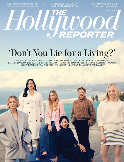 The Hollywood Reporter - 24.01.04 Edition: Don't You Lie For A Living?, Carey Mulligan, Lily Gladstone, Margot Robbie, Greta Lee, Annette Bening & Emma Stone On Serious Actress Facade, Pitching & More