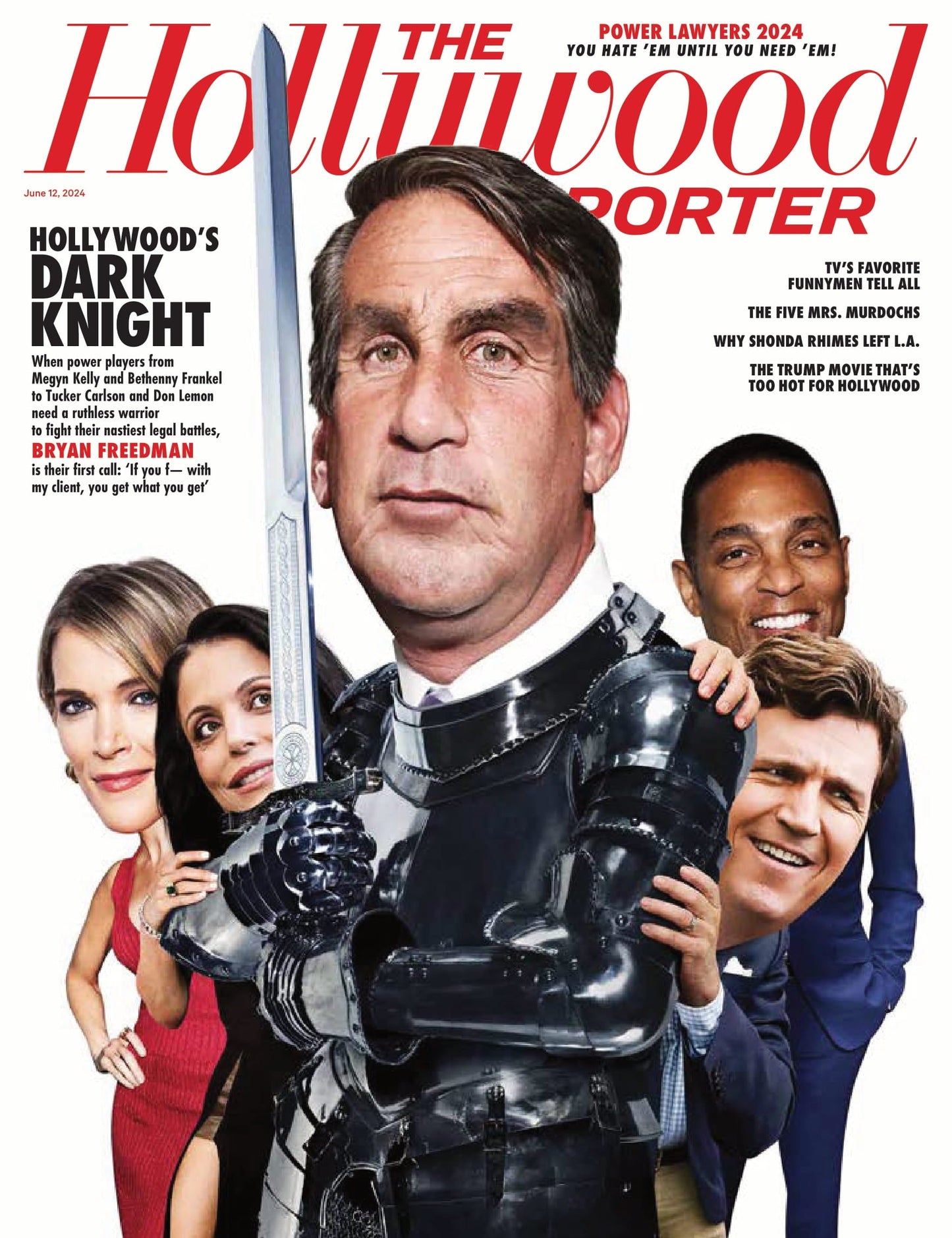 The Hollywood Reporter - 24.06.12 Edition: Power Lawyers 2024, Hollywood's Dark Knight Bryan Freedman, Why He Is The First Call For Tucker Carlson, Don Lemon, Bethenny Frankel, Megyn Kelly & More!