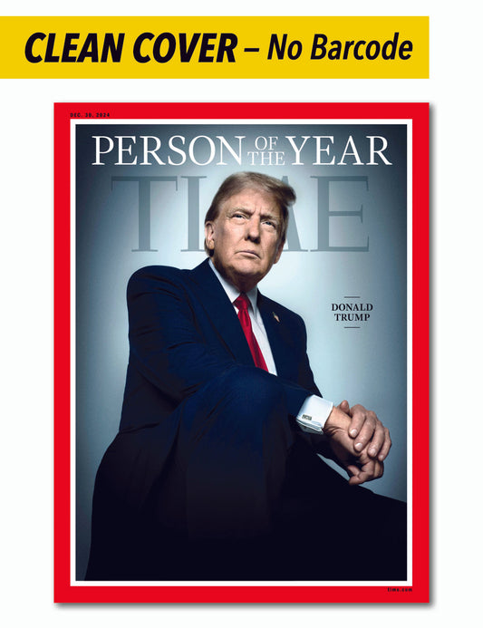 TIME Magazine 2024 Person of the Year - Donald Trump: CLEAN COVER (No Barcode or Address Block) Limited Edition, Historic Comeback, Assassination Attempt, MAGA, Immigration, Vision For America & More!