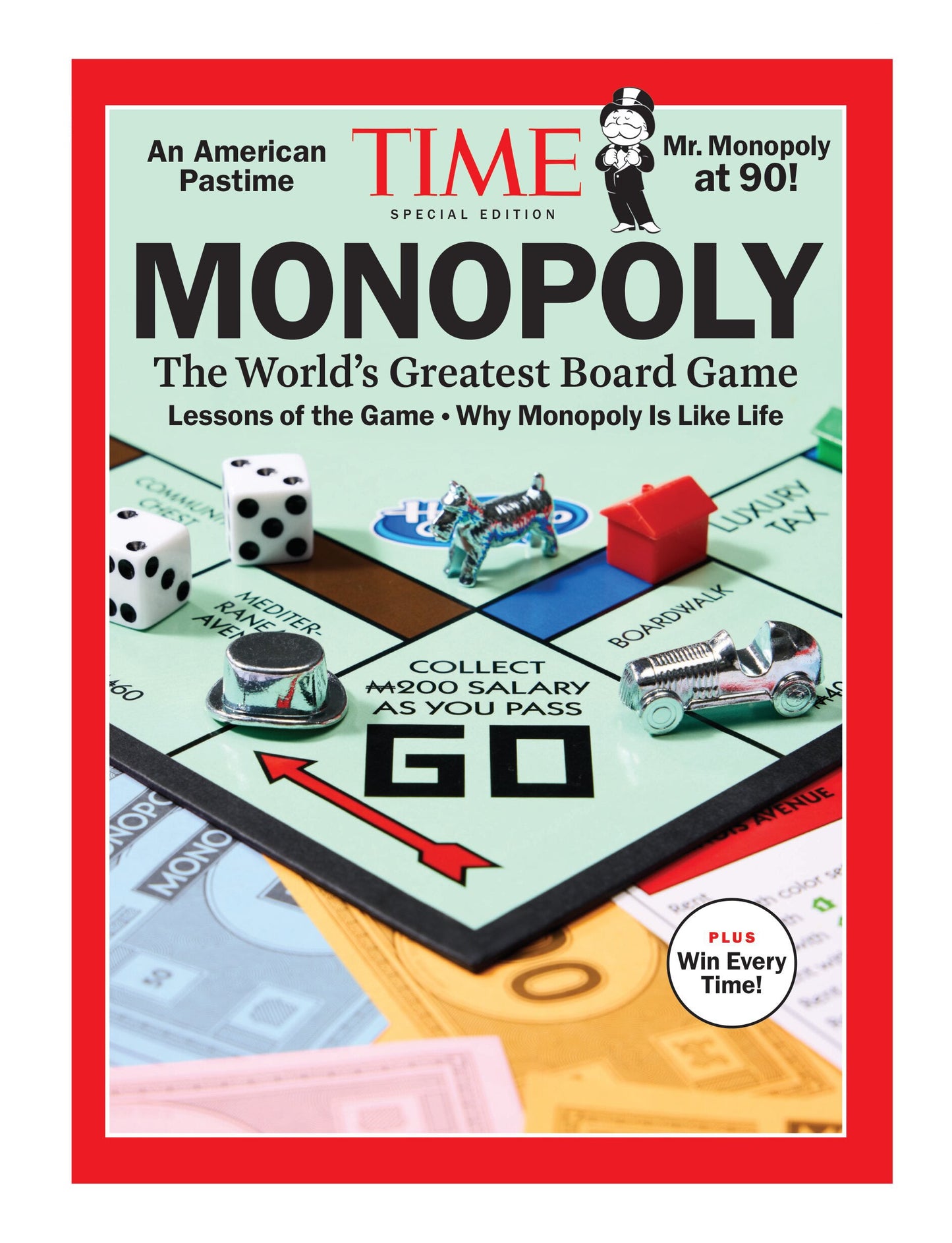TIME Special Edition - Monopoly: The World's Greatest Board Game, Mr. Monopoly At 90, An American Pastime, Lessons Of The Game, Why Monopoly Is Life Like & More!
