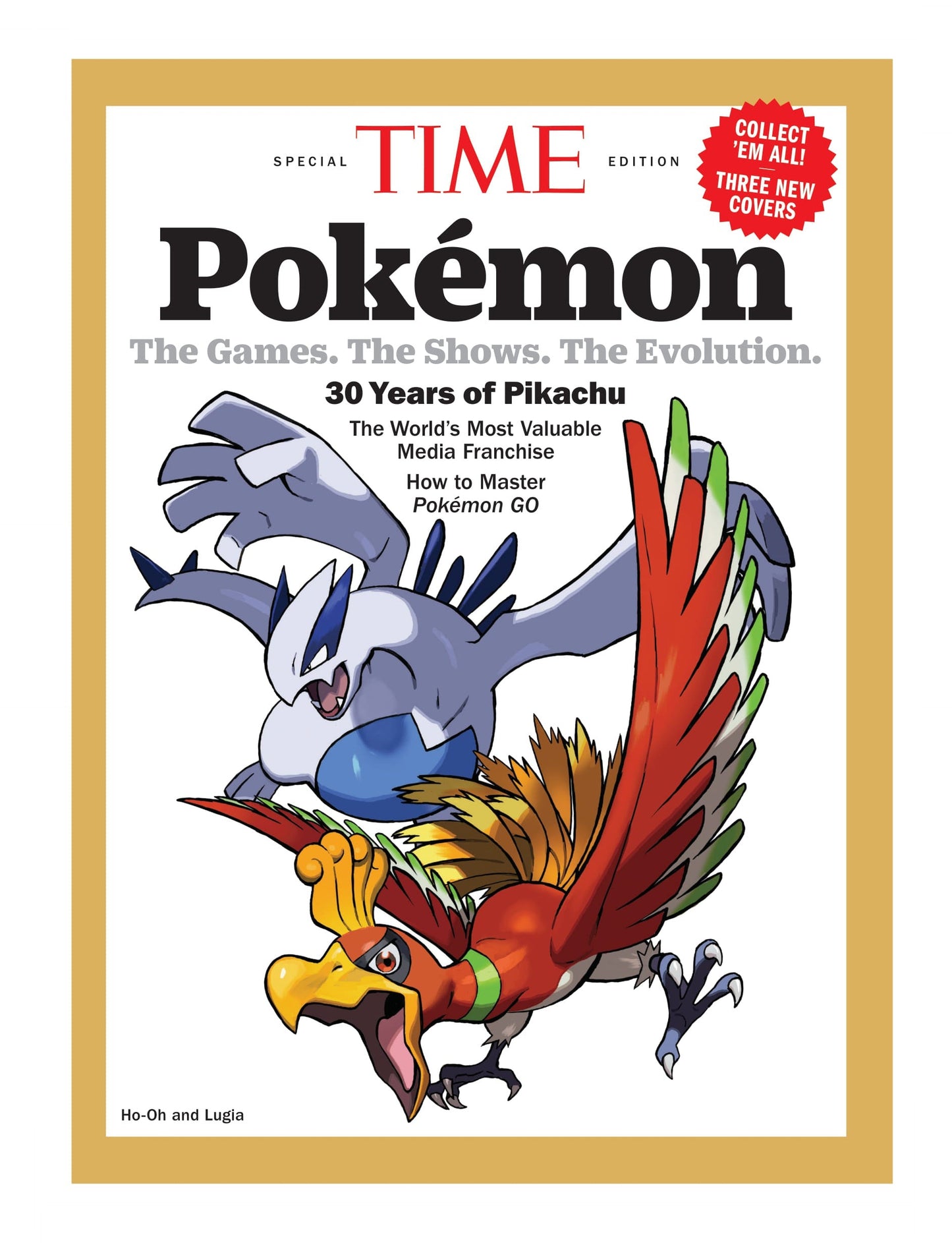 TIME Special Edition - Pokémon: 30 Years Of Pikachu, The Games, The Shows, The Evolution, The World's Most Valuable Media Franchise, Master Pokémon Go, Ho-Oh, Lugia, Mega Charizad X, Rayquaza & More!