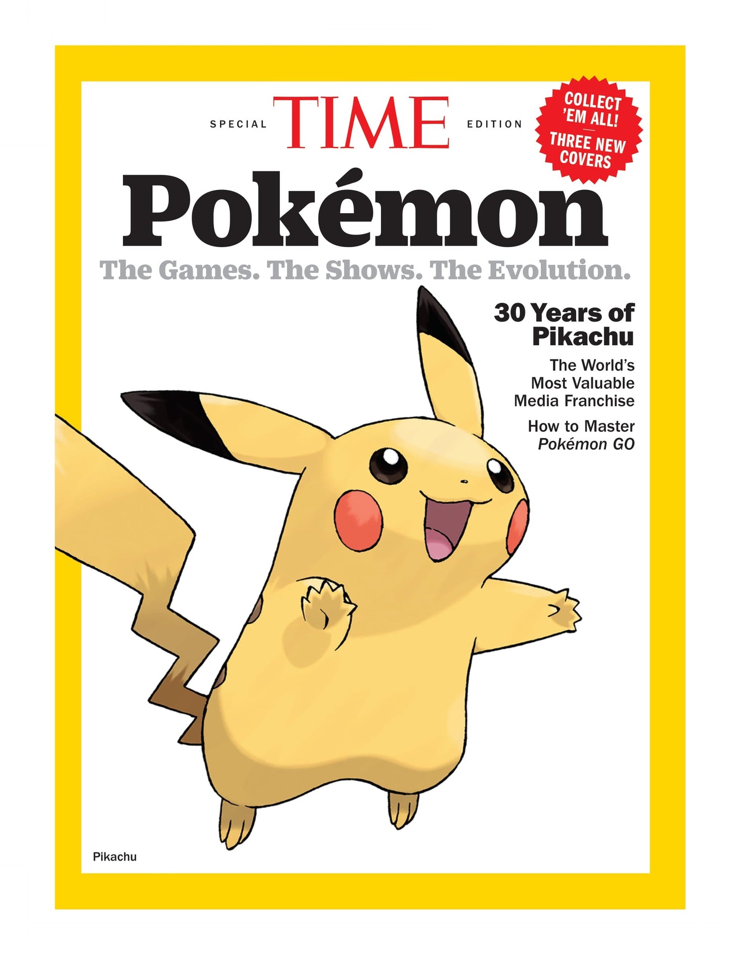 TIME Special Edition - Pokémon: 30 Years Of Pikachu, The Games, The Shows, The Evolution, The World's Most Valuable Media Franchise, Master Pokémon Go, Ho-Oh, Lugia, Mega Charizad X, Rayquaza & More!