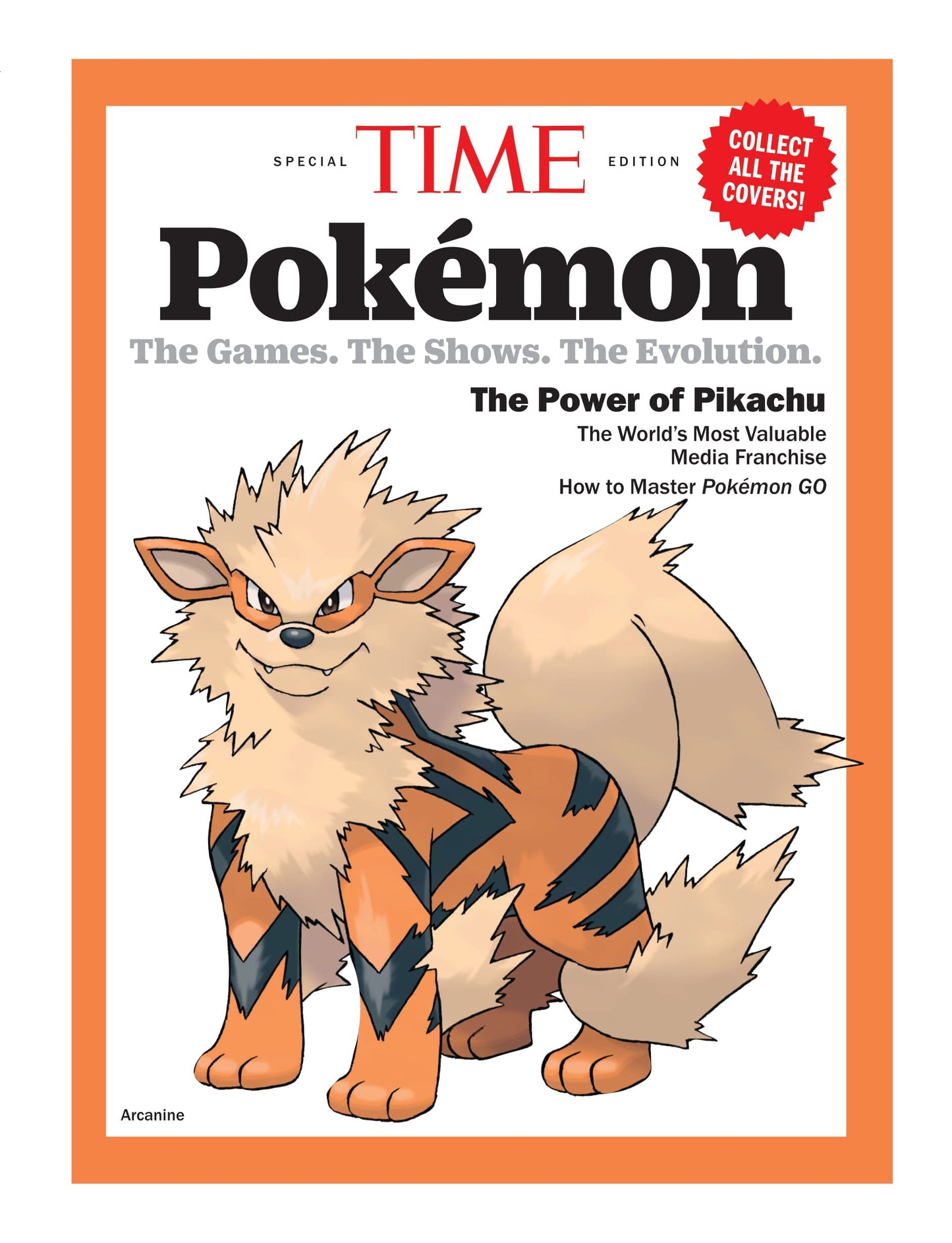 TIME Special Edition - Pokémon: The Games, The Shows, The Evolution, 25 Years Of Pokémania, The World's Most Valuable Media Franchise, How To Master Pokémon Go & More!