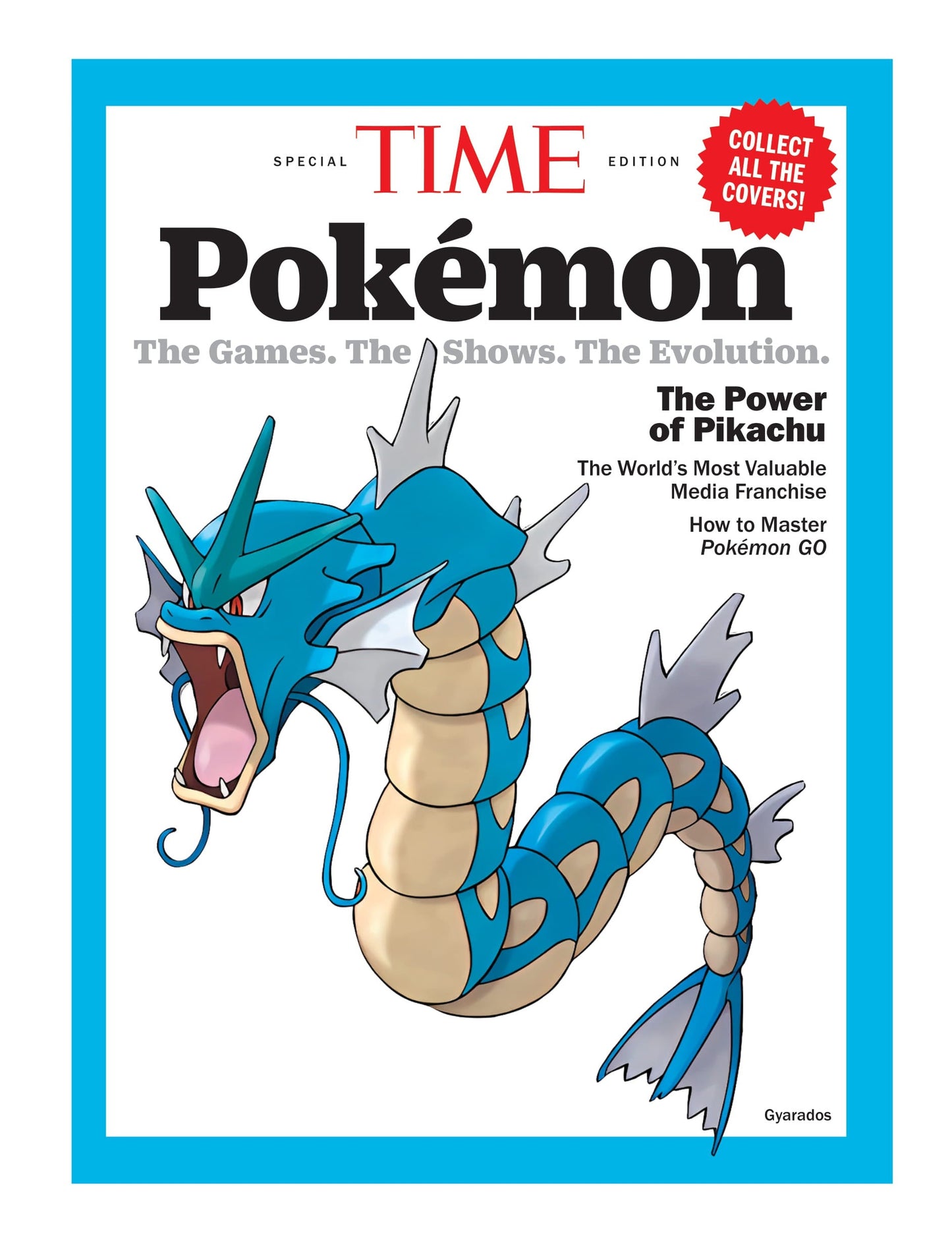 TIME Special Edition - Pokémon: The Games, The Shows, The Evolution, 25 Years Of Pokémania, The World's Most Valuable Media Franchise, How To Master Pokémon Go & More!