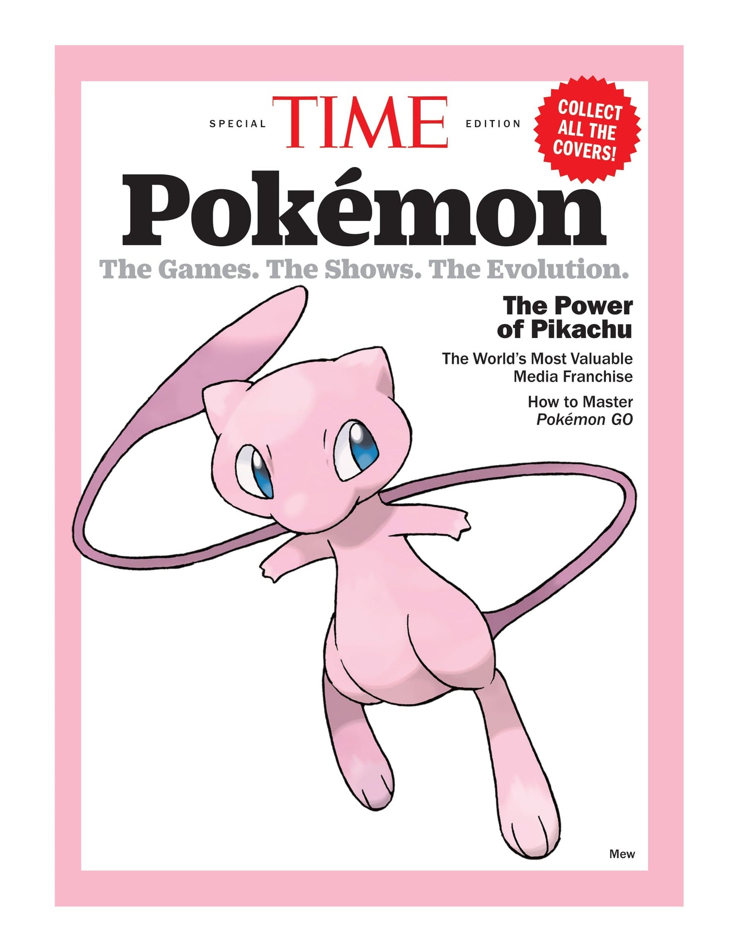 TIME Special Edition - Pokémon: The Games, The Shows, The Evolution, 25 Years Of Pokémania, The World's Most Valuable Media Franchise, How To Master Pokémon Go & More!