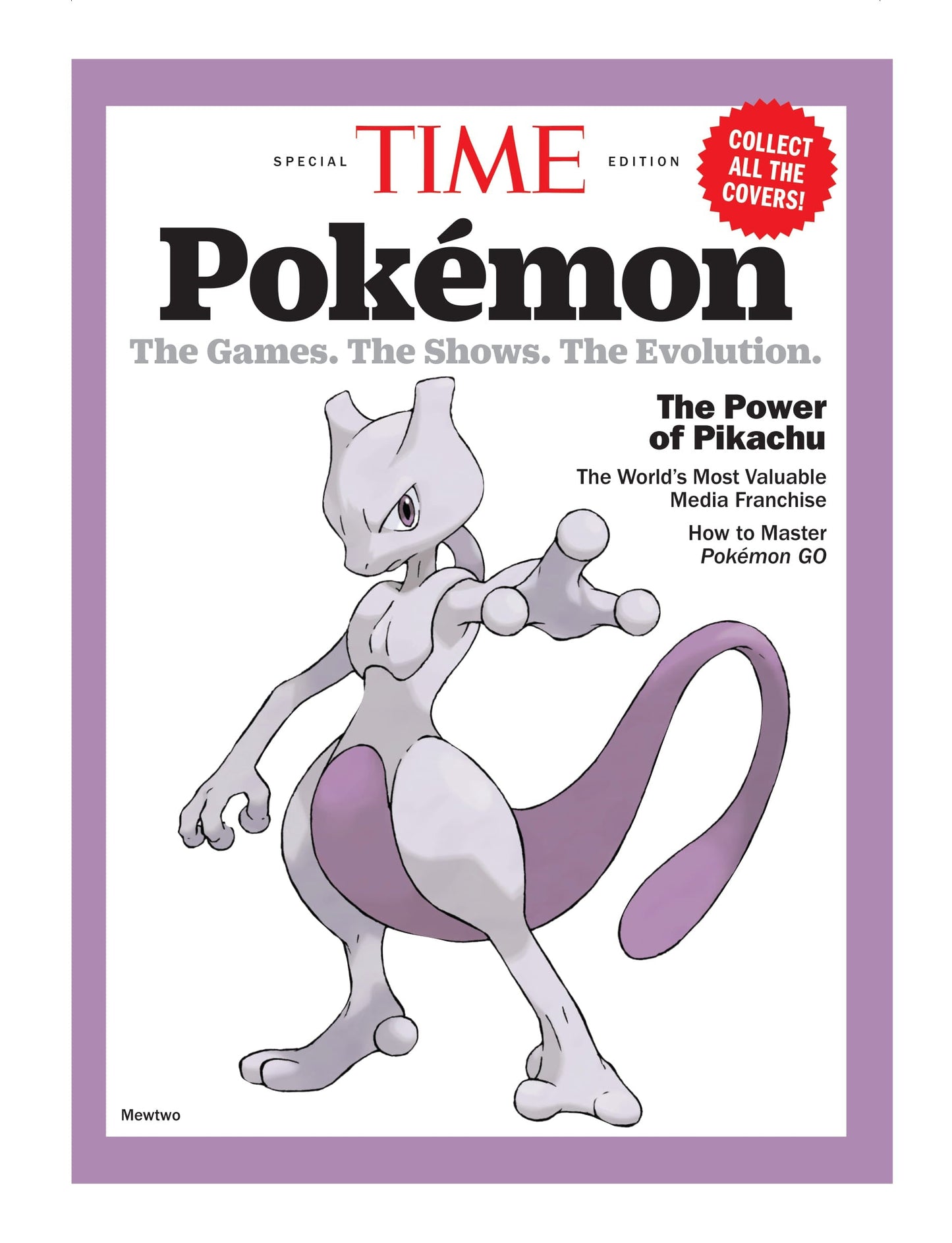 TIME Special Edition - Pokémon: The Games, The Shows, The Evolution, 25 Years Of Pokémania, The World's Most Valuable Media Franchise, How To Master Pokémon Go & More!