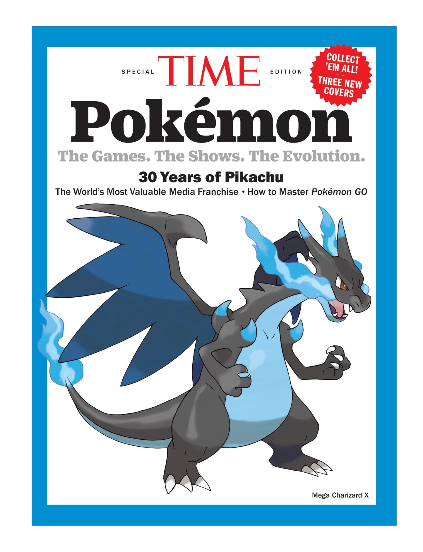 TIME Special Edition - Pokémon: 30 Years Of Pikachu, The Games, The Shows, The Evolution, The World's Most Valuable Media Franchise, Master Pokémon Go, Ho-Oh, Lugia, Mega Charizad X, Rayquaza & More!