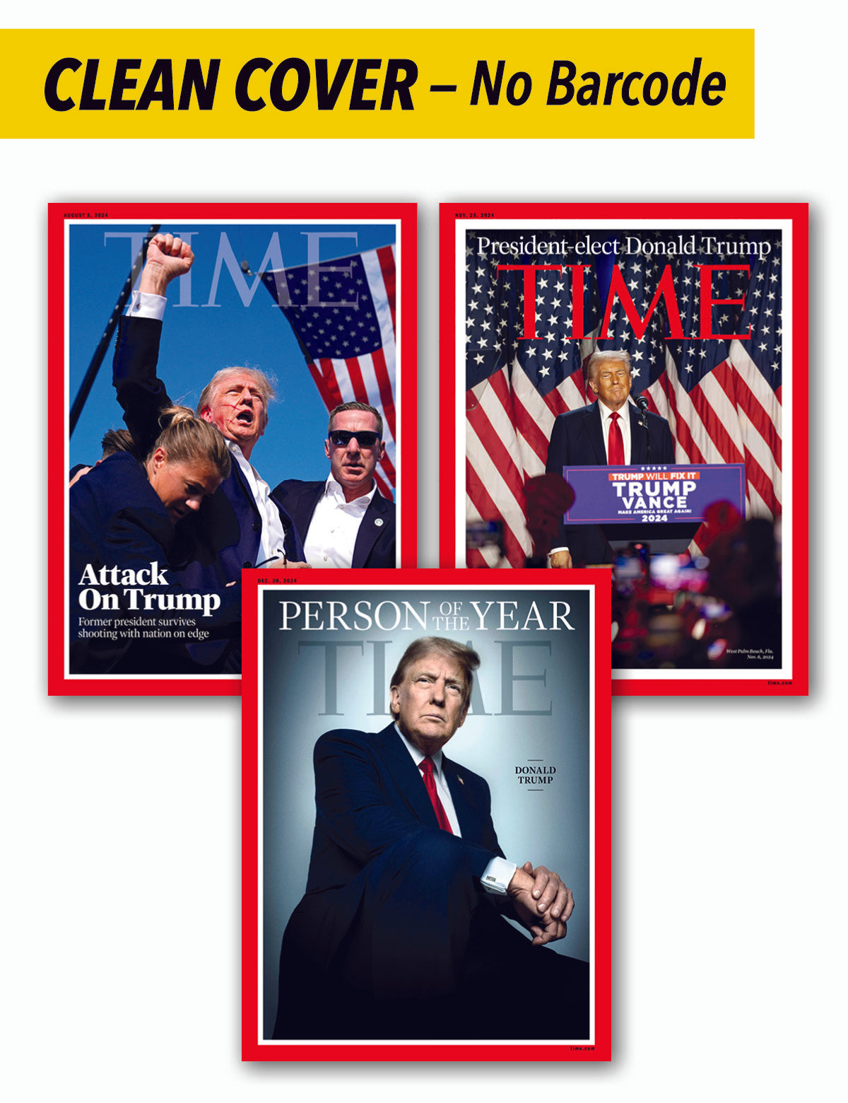 TIME Magazine Donald Trump 3 Magazine Bundle - CLEAN COVERS (No Barcodes or Address Blocks):  Attack on Trump, President Elect, 2024 Person of the Year, Collectors Edition, Assassination Attempt, MAGA
