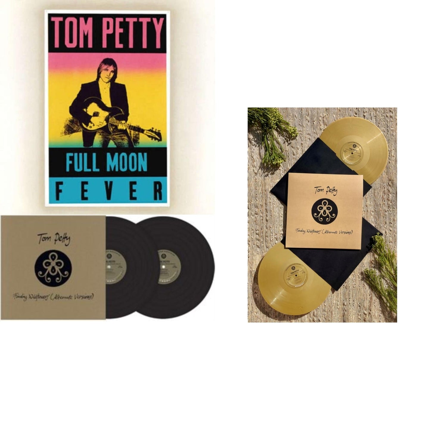 Tom Petty - Finding Wildflowers (Alternate Versions) (2LP/Gold Vinyl) (I) & Finding Wildflowers (Alternate Versions) (2LP) & Full Moon Fever (180G)