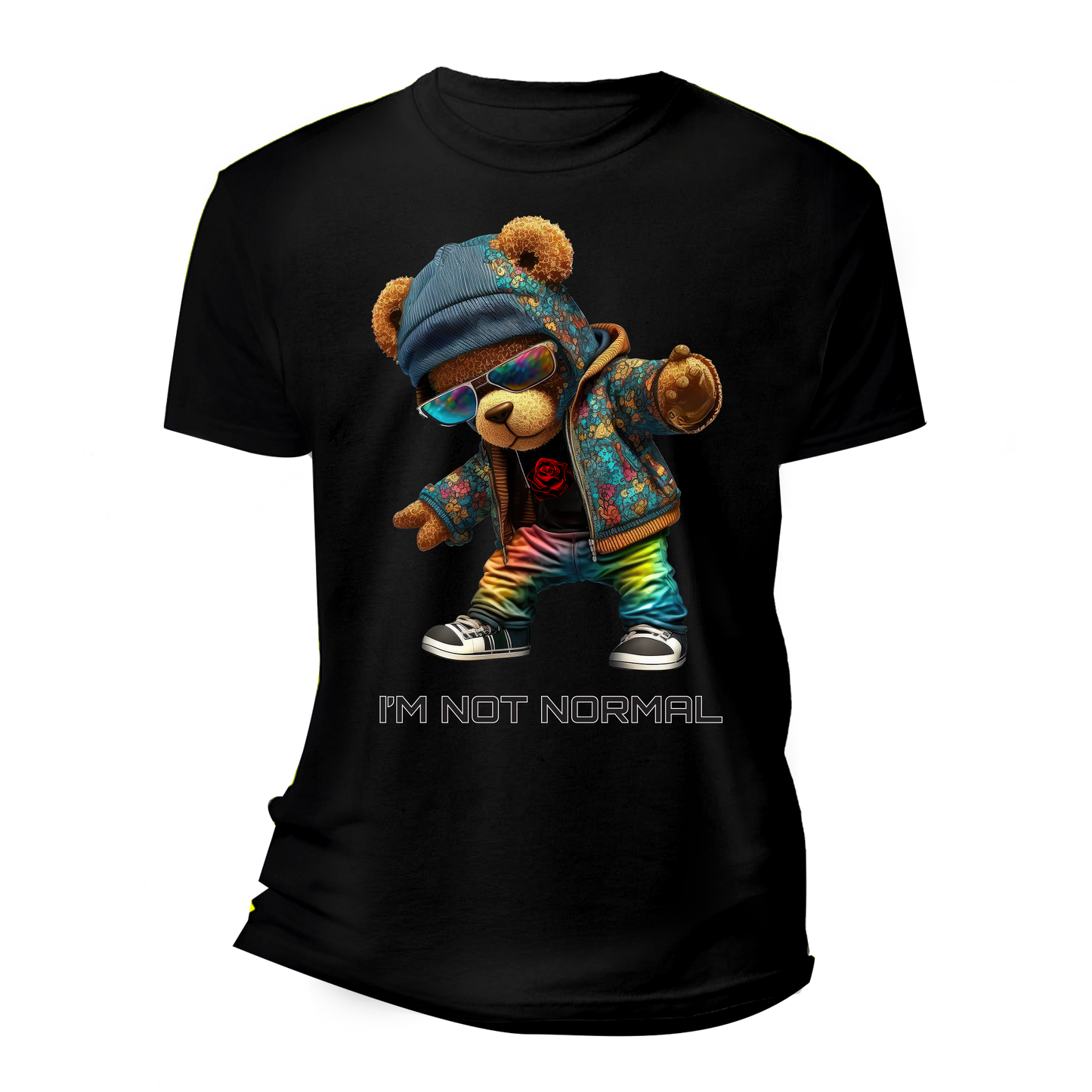 Teddy I'm Not Normal T-Shirts DTG