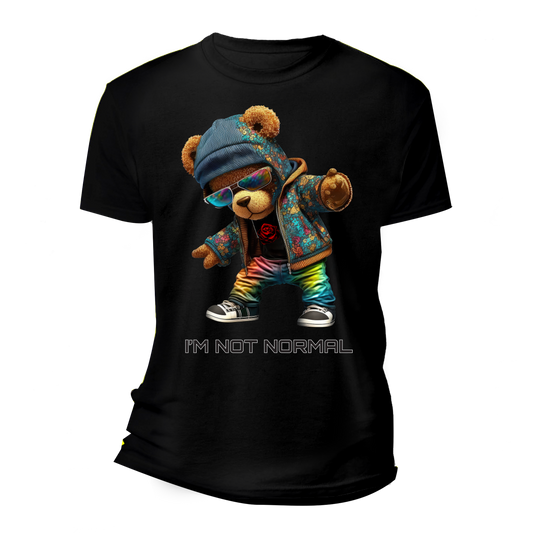 Teddy I'm Not Normal T-Shirts DTG