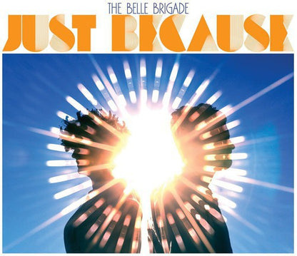 The Belle Brigade – Just Because Music CD