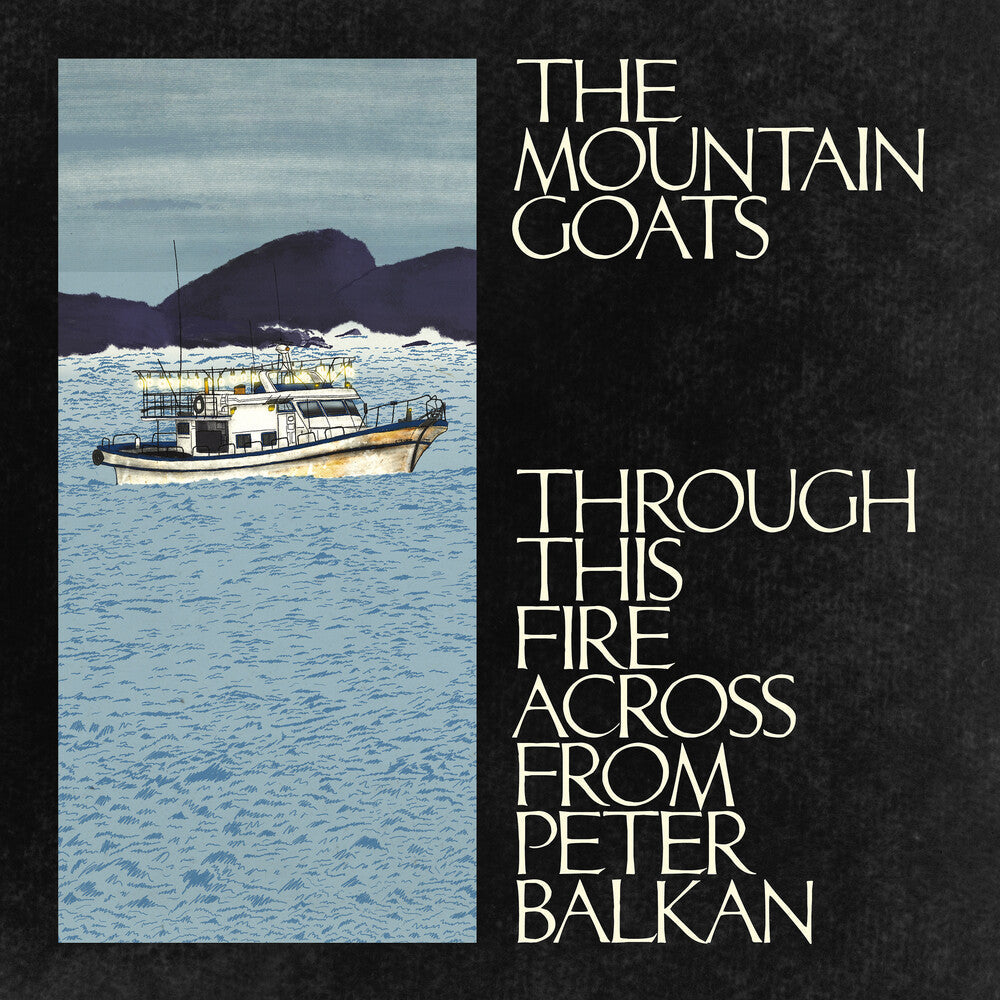 The Mountain Goats – Through This Fire Across from Peter Balkan Music CD