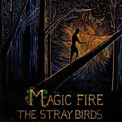 The Stray Birds – Magic Fire Music CD