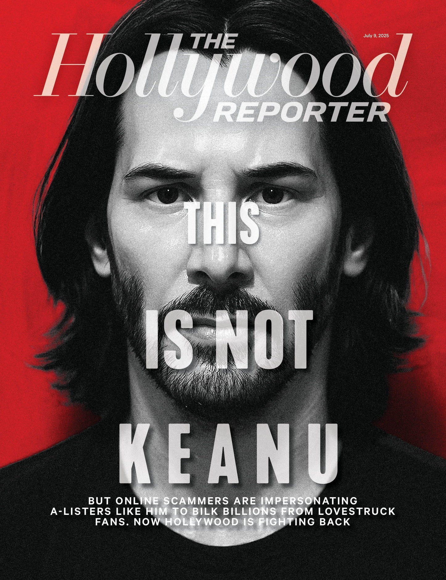 The Hollywood Reporter - 25.07.09 Edition: Keanu Reeves Impersonation Scam, Fraudsters Target Fans, Sean O’Brien’s Power Play, Mind Of SNL’s John Goodman, Superman Returns, Top Sports Lawyers & More!