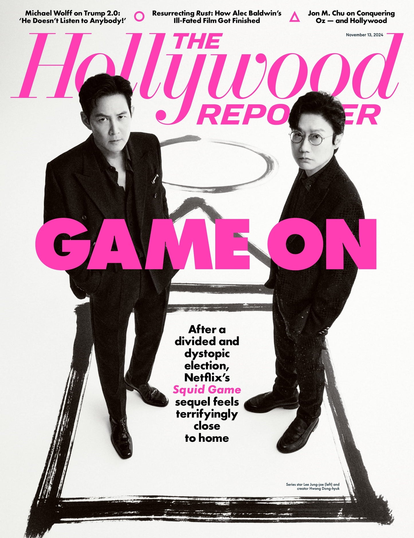 The Hollywood Reporter - 24.11.13 Edition: After A Divided & Dystopic Election Netflix's Squid Game Sequel Feels Close To Home, Michael Wolff On Trump 2.0, Jon M. Chu On Conquering Oz & Hollywood!