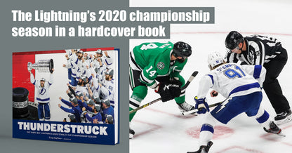 THUNDERSTRUCK: The Tampa Bay Lightning’s 2020 Stanley Cup Championship Season Book