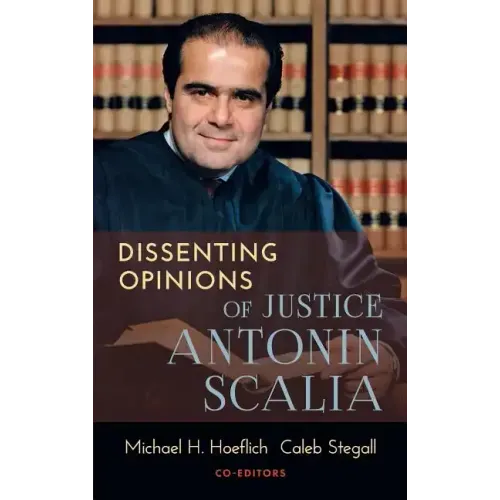 Dissenting Opinions of Justice Antonin Scalia