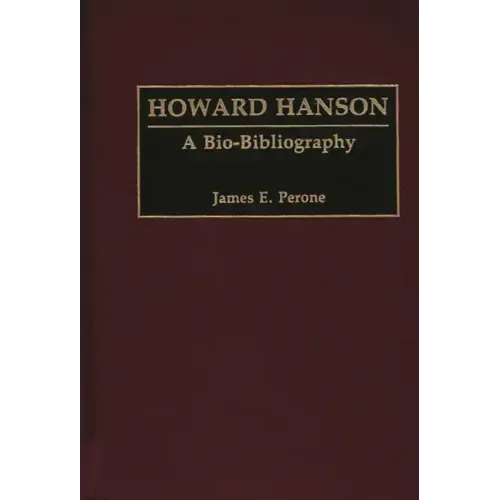 Howard Hanson: A Bio-Bibliography