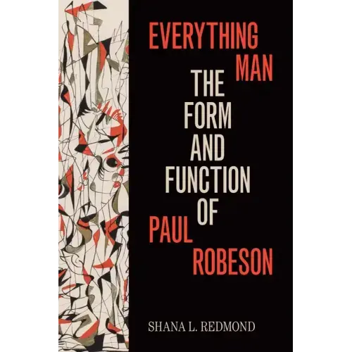 Everything Man: The Form and Function of Paul Robeson