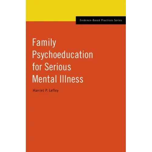 Family Psychoeducation for Serious Mental Illness